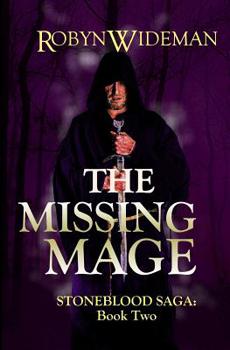 The Missing Mage - Book #2 of the Stoneblood Saga