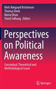 Hardcover Perspectives on Political Awareness: Conceptual, Theoretical and Methodological Issues Book