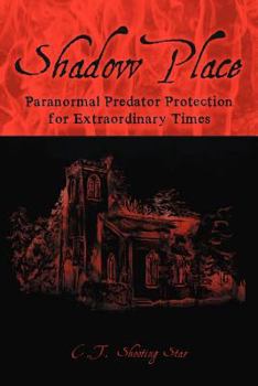 Paperback Shadow Place: Paranormal Predator Protection for Extraordinary Times Book
