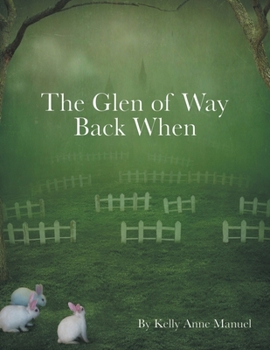 Paperback The Glen of Way Back When Book