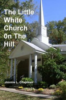 Paperback The Little White Church on the Hill Book