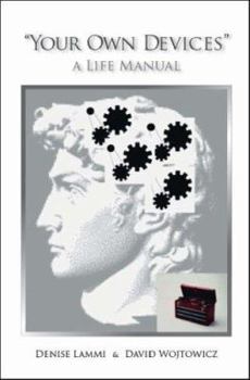 Paperback Your Own Devices: A Life Manual Book