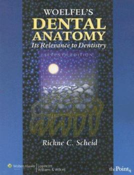 Paperback Woelfel's Dental Anatomy: Its Relevance to Dentistry Book