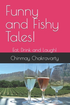 Paperback Funny and Fishy Tales!: Eat, Drink and Laugh! Book