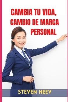 Cambia Tu Vida, Cambio de Marca Personal
