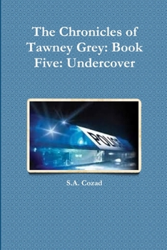 Paperback The Chronicles of Tawney Grey: Book Five: Undercover Book