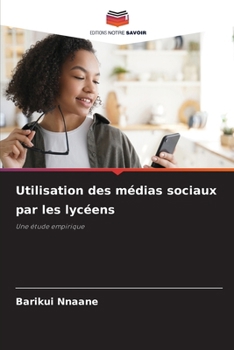 Paperback Utilisation des médias sociaux par les lycéens [French] Book