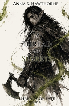 A Thread of Secrets (The Threads of Fate)