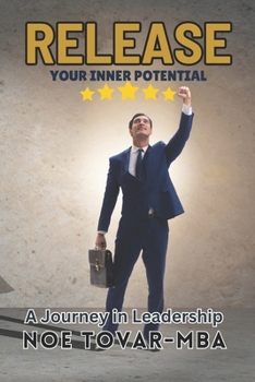 Paperback Release Your Inner Potential.: A Journey in Leadership Book