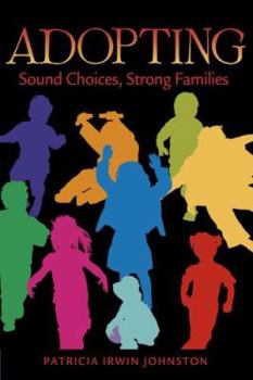 Hardcover Adopting: Sound Choices, Strong Families Book