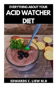 Paperback Everything about Your Acid Watcher Diet Book