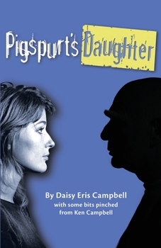Paperback Pigspurt's Daughter: A Mythic Dad / A Legacy of Lunacy Book