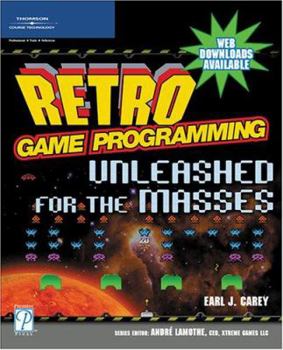 Paperback Retro Game Programming: Unleashed for the Masses Book