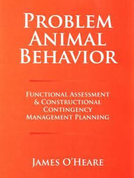 Paperback Problem Animal Behavior: Functional Assessment & Constructional Contingency Management Planning Book