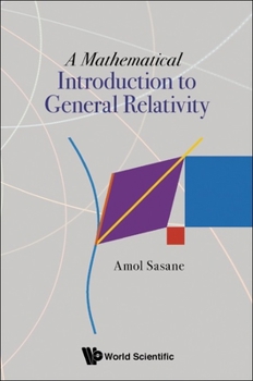 Hardcover A Mathematical Introduction to General Relativity Book