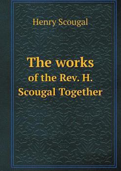 Paperback The works of the Rev. H. Scougal Together Book