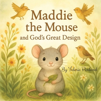 Maddie the Mouse and God's Great Design