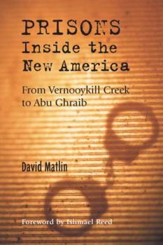 Paperback Prisons Inside the New America: From Vernooykill Creek to Abu Ghraib Book
