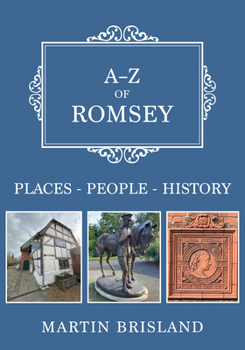 Paperback A-Z of Romsey: Places-People-History Book