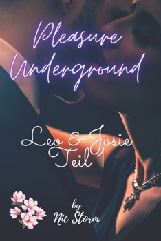 Pleasure Underground: Leo & Josie Teil 1