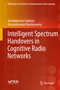 Hardcover Intelligent Spectrum Handovers in Cognitive Radio Networks Book
