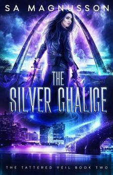 The Silver Chalice - Book #2 of the Tattered Veil