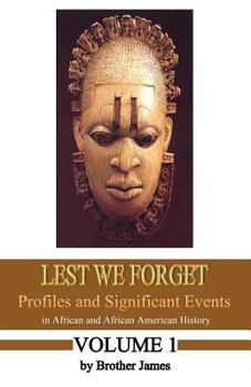 Paperback Lest We Forget: Profiles and Significant Events in African and African American History Book