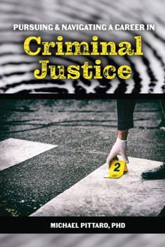 Paperback Pursuing and Navigating a Career in Criminal Justice Book