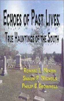 Paperback Echoes of Past Lives: True Hauntings of the South Book