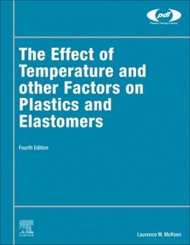 Hardcover The Effect of Temperature and Other Factors on Plastics and Elastomers Book