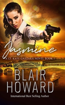 Jasmine - Book #1 of the Lt. Kate Gazzara