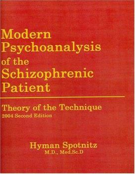 Paperback Modern Psychoanalysis of the Schizophrenic Patient: Theory of the Technique Book