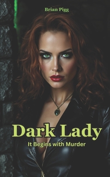 Paperback Dark Lady: It Begins with Murder Book