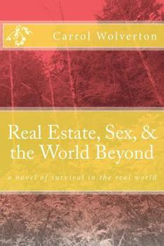 Paperback Real Estate, Sex, & the World Beyond Book