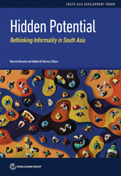 Paperback Hidden Potential: Rethinking Informality in South Asia Book