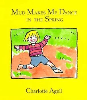 Hardcover Mud Makes Me Dance in the Spring Book