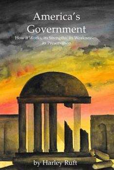 Americas Government - works - strengths - weakness - restoration