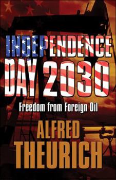 Paperback Independence Day 2030: Freedom from Foreign Oil Book