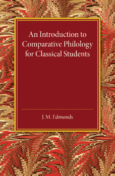 Paperback An Introduction to Comparative Philology for Classical Students Book