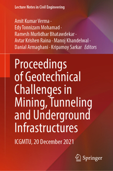 Hardcover Proceedings of Geotechnical Challenges in Mining, Tunneling and Underground Infrastructures: Icgmtu, 20 December 2021 Book