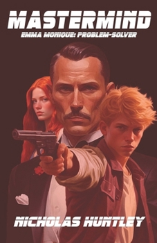 Emma Monique: Problem-Solver - Book Five - Mastermind