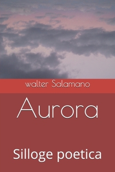 Paperback Aurora: Silloge poetica [Italian] Book