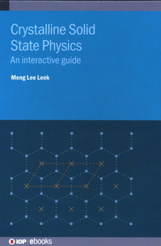 Hardcover Crystalline Solid State Physics: An interactive guide Book