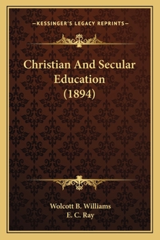 Paperback Christian And Secular Education (1894) Book