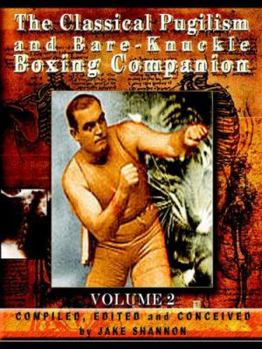 Paperback The Classical Pugilism & Bare-Knuckle Boxing Companion, Volume 2 Book