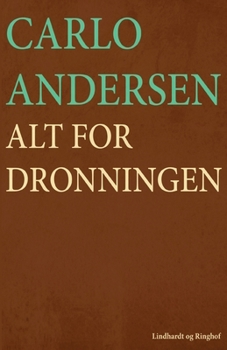 Alt for dronningen