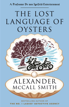 The Lost Language of Oysters (Professor Dr von Igelfeld Series) - Book #6 of the Portuguese Irregular Verbs