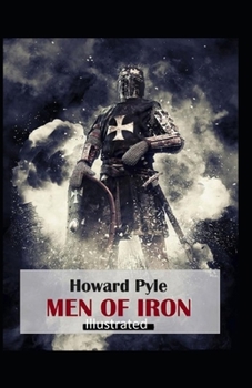 Men of Iron Illustrated