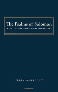 Paperback The Psalms of Solomon: A Textual and Theological Commentary Book