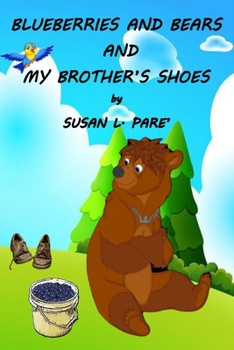 Paperback Blueberries and Bears and My Brother's Shoes Book